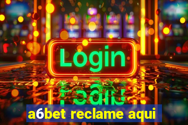 a6bet reclame aqui