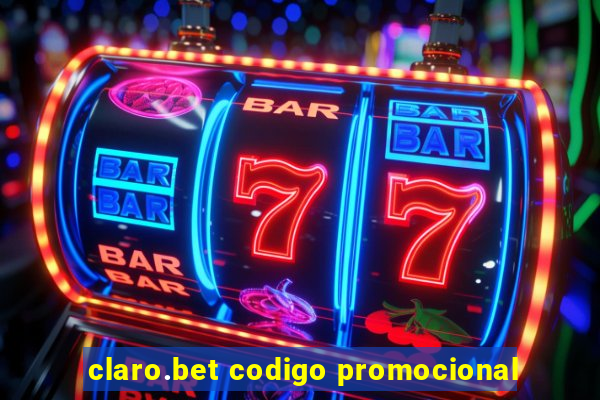 claro.bet codigo promocional