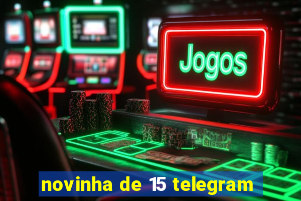 novinha de 15 telegram