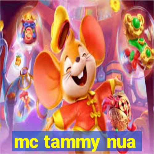 mc tammy nua
