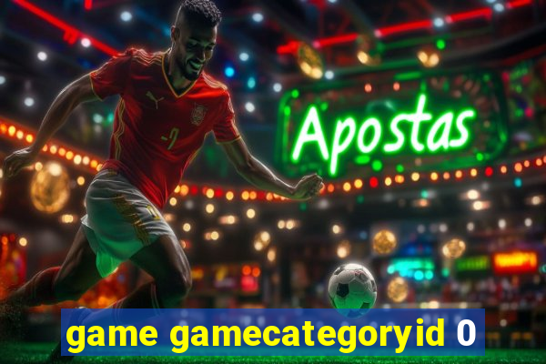 game gamecategoryid 0