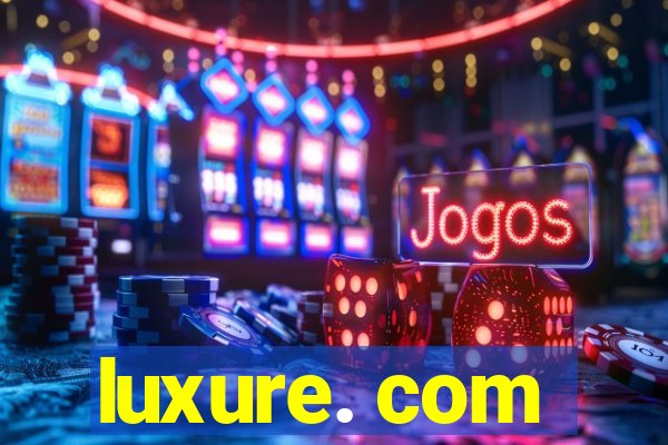 luxure. com