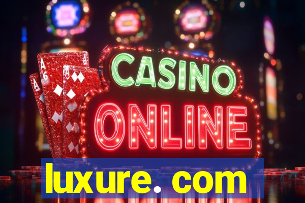 luxure. com