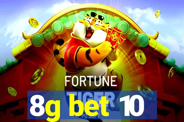 8g bet 10