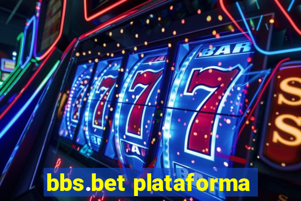 bbs.bet plataforma