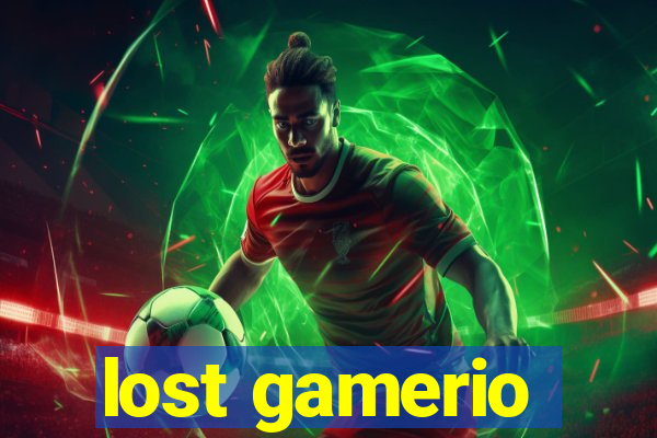 lost gamerio