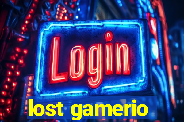 lost gamerio