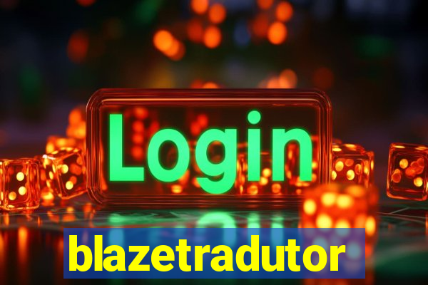 blazetradutor