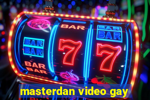masterdan video gay