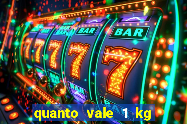 quanto vale 1 kg de lacre de latinha 2024
