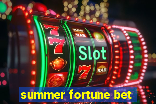 summer fortune bet