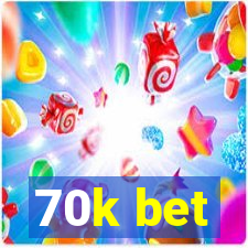 70k bet