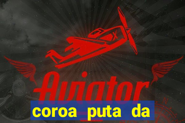 coroa puta da baixada fluminense