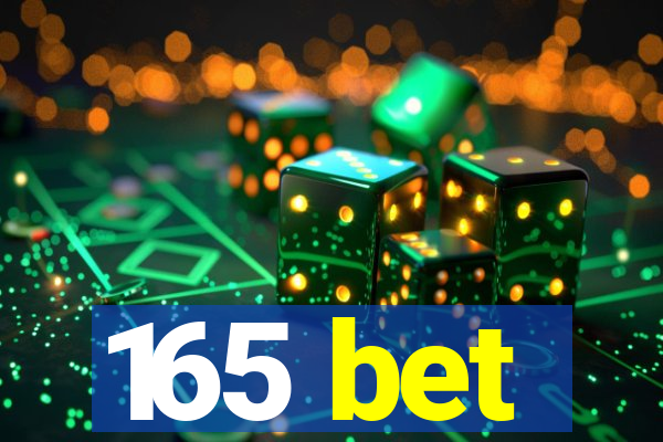 165 bet