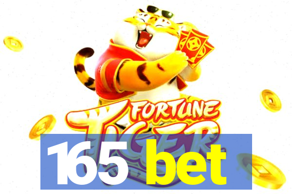 165 bet