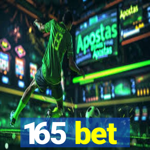 165 bet