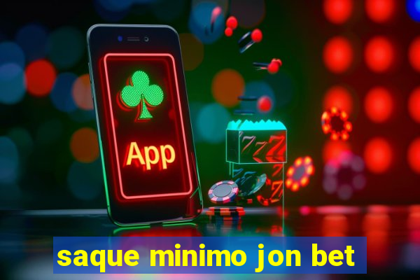 saque minimo jon bet