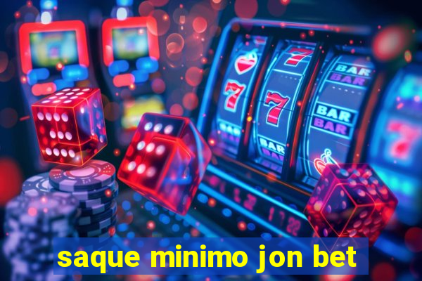 saque minimo jon bet