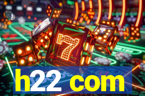 h22 com