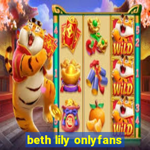 beth lily onlyfans