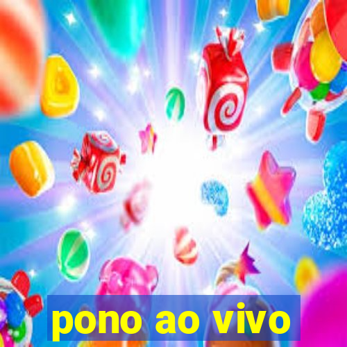 pono ao vivo