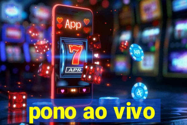pono ao vivo
