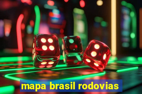 mapa brasil rodovias