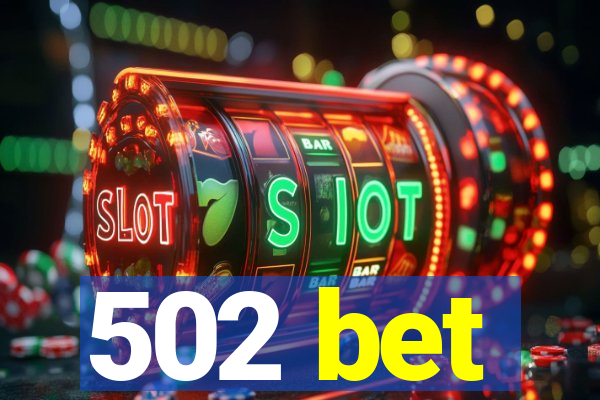502 bet
