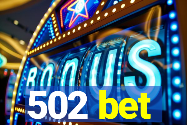 502 bet