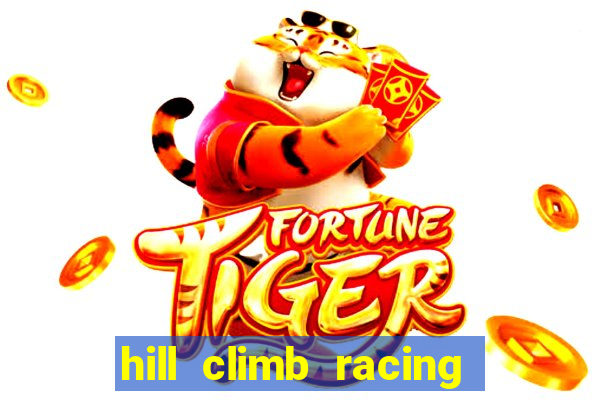 hill climb racing dinheiro infinito 2