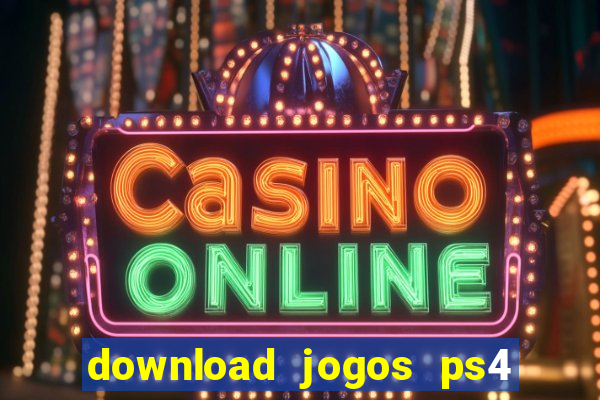 download jogos ps4 pkg pt br