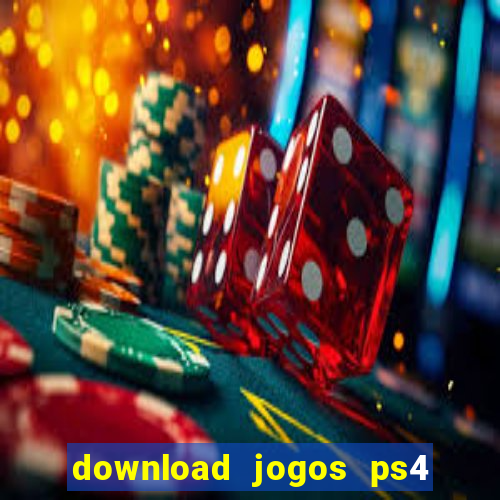 download jogos ps4 pkg pt br