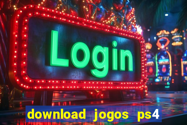download jogos ps4 pkg pt br