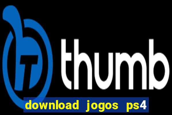 download jogos ps4 pkg pt br