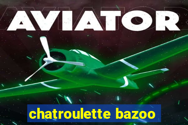chatroulette bazoo