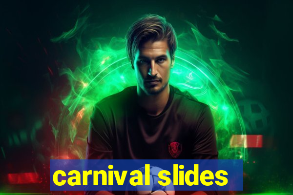 carnival slides