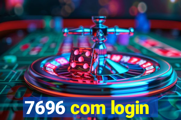 7696 com login
