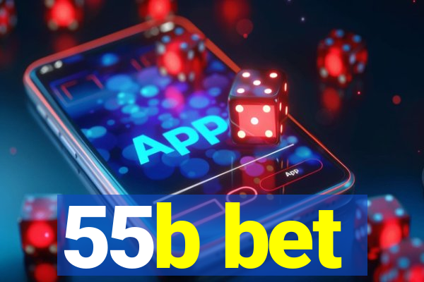 55b bet