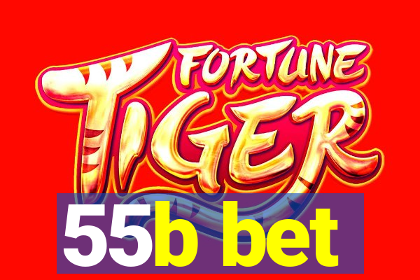 55b bet