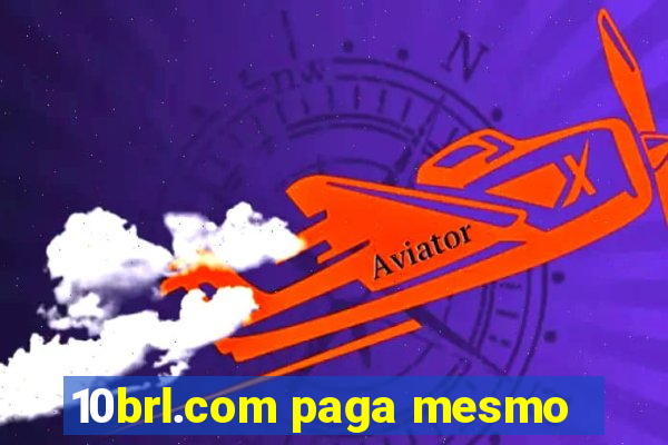 10brl.com paga mesmo