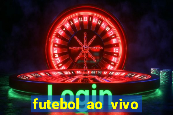 futebol ao vivo sem travar