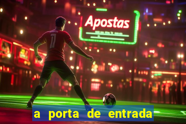 a porta de entrada do excluido