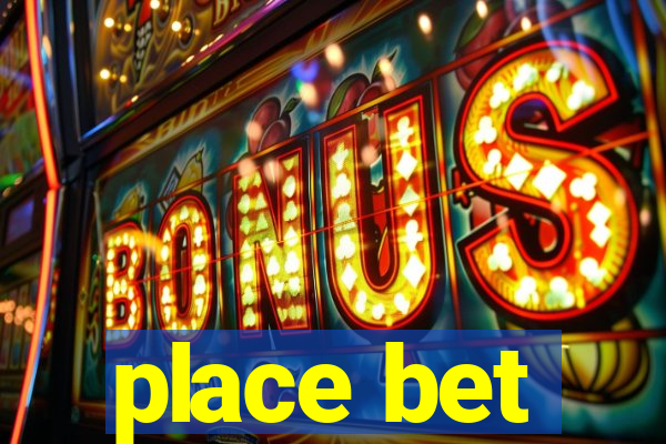place bet