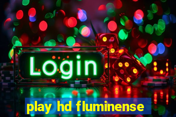 play hd fluminense