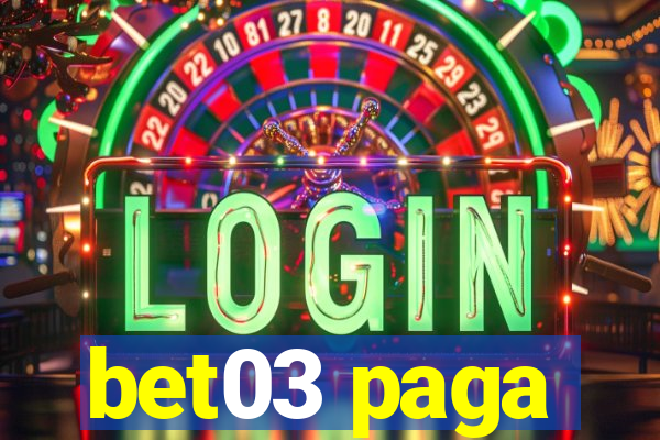 bet03 paga