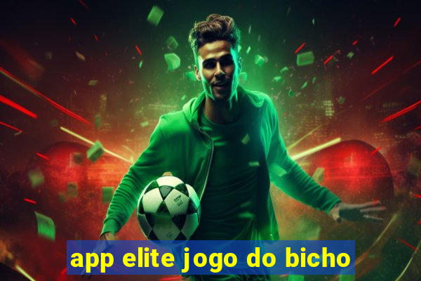 app elite jogo do bicho