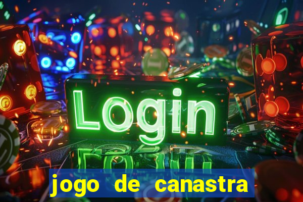 jogo de canastra valendo dinheiro