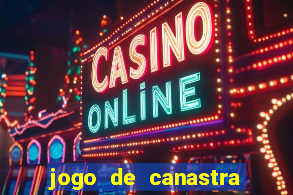 jogo de canastra valendo dinheiro