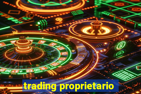 trading proprietario