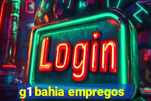 g1 bahia empregos
